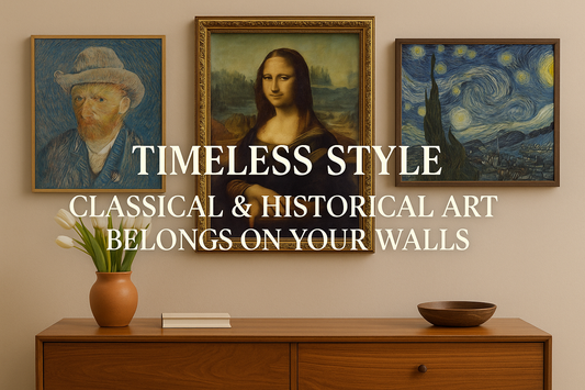 Timeless Style, Why Classical & Historical Art Belongs on Your Walls.