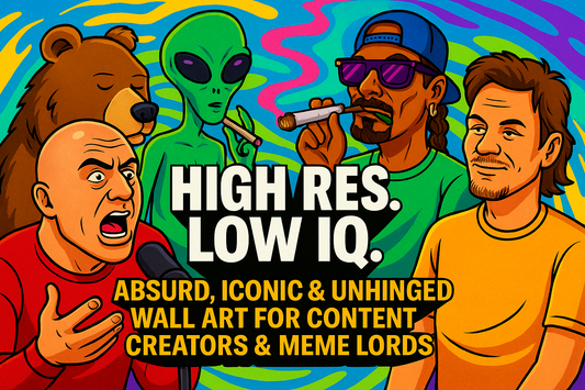 Surreal cartoon-style digital artwork featuring Joe Rogan, Snoop Dogg, Theo Von, a bear, and an alien in a psychedelic setting. Banner text reads: ‘High Res. Low IQ. – Absurd, Iconic & Unhinged Wall Art for Content Creators & Meme Lords.