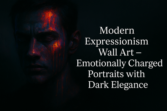 Cinematic digital artwork of an emotional portrait with glowing paint streaks against a dark moody background. Banner text reads: ‘Modern Expressionism Wall Art – Emotionally Charged Portraits with Dark Elegance.