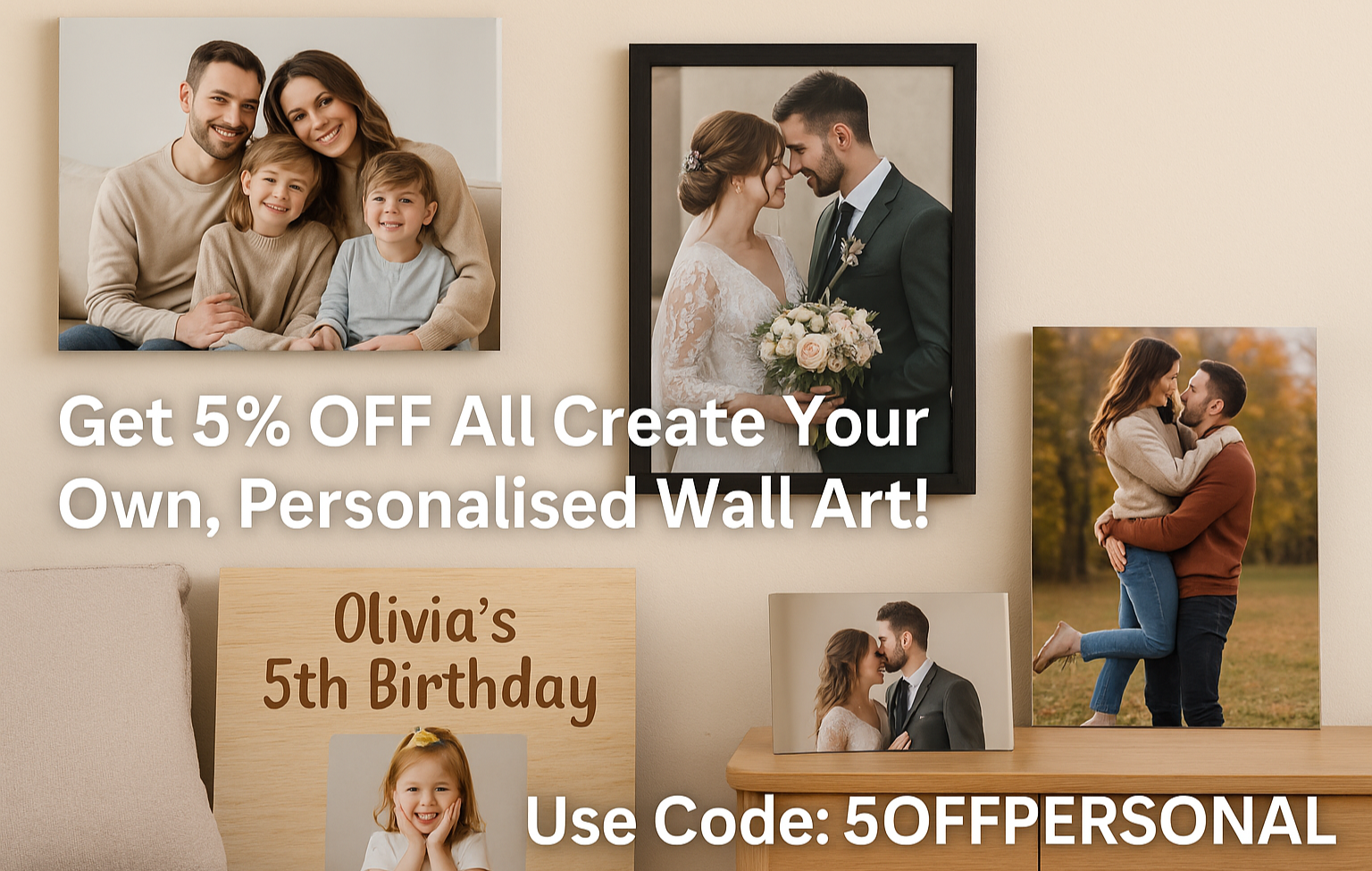 Promotional banner showing 5% off all Create Your Own, personalised wall art, featuring a canvas family portrait, framed wedding print, wooden birthday plaque, and acrylic glass couple photo in a cozy home setting, with discount code 5OFFPERSONAL.