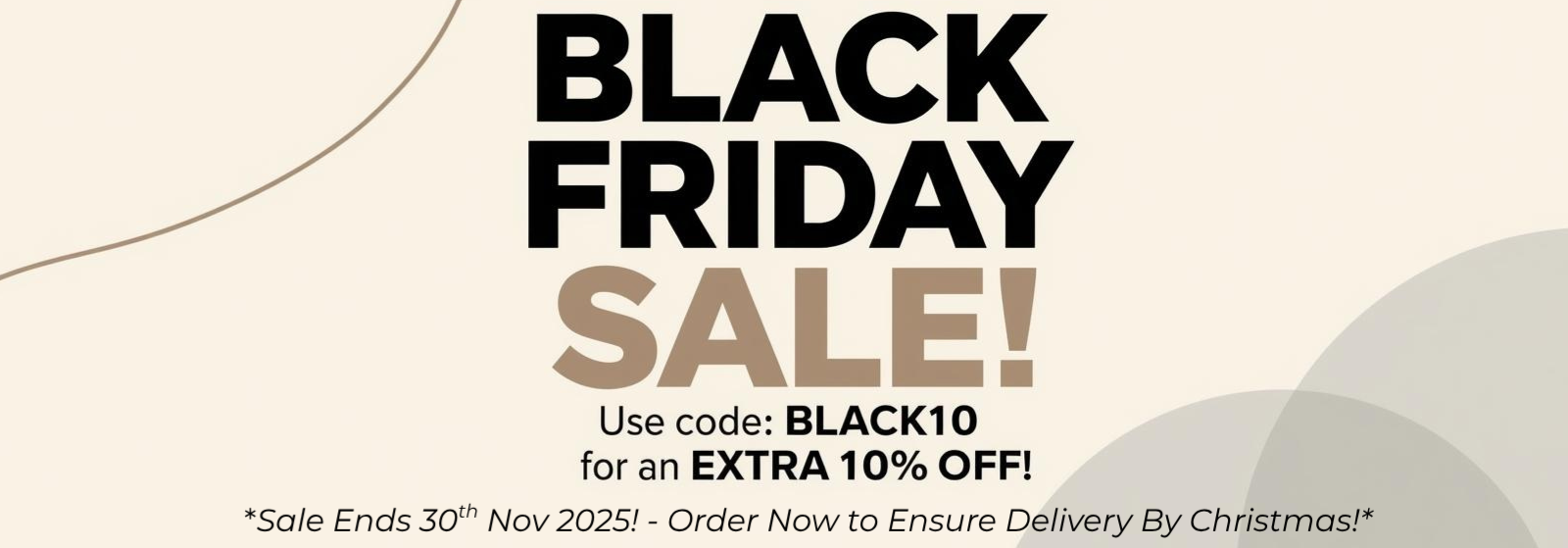 Canvas Connoisseurs Black Friday Sale banner with neutral beige background. Text reads: 'BLACK FRIDAY SALE! Use code BLACK10 for an EXTRA 10% OFF! Sale ends 30th Nov 2025 – Order now to ensure delivery by Christmas!' Features elegant minimal design with the Canvas Connoisseurs luxury wall art logo at the top.